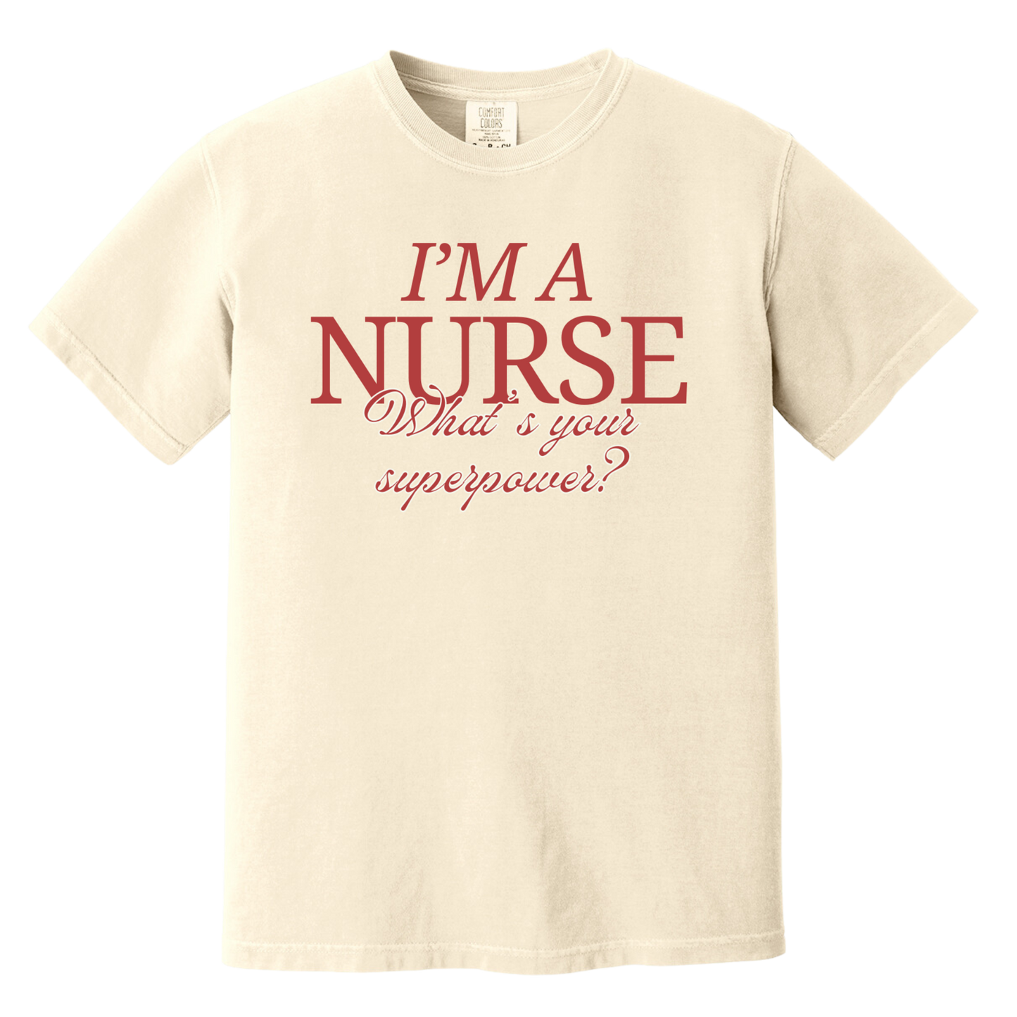 I'm a Nurse Graphic T-Shirt