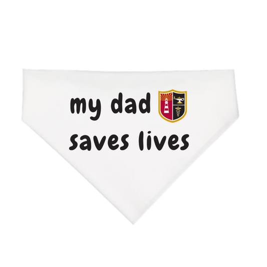 My Dad Saves Lives Pet Bandana