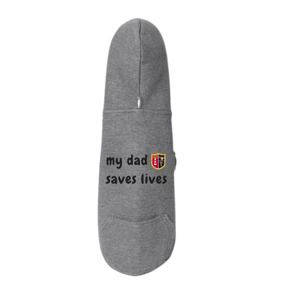 My Dad Saves Lives Pet Hoodie