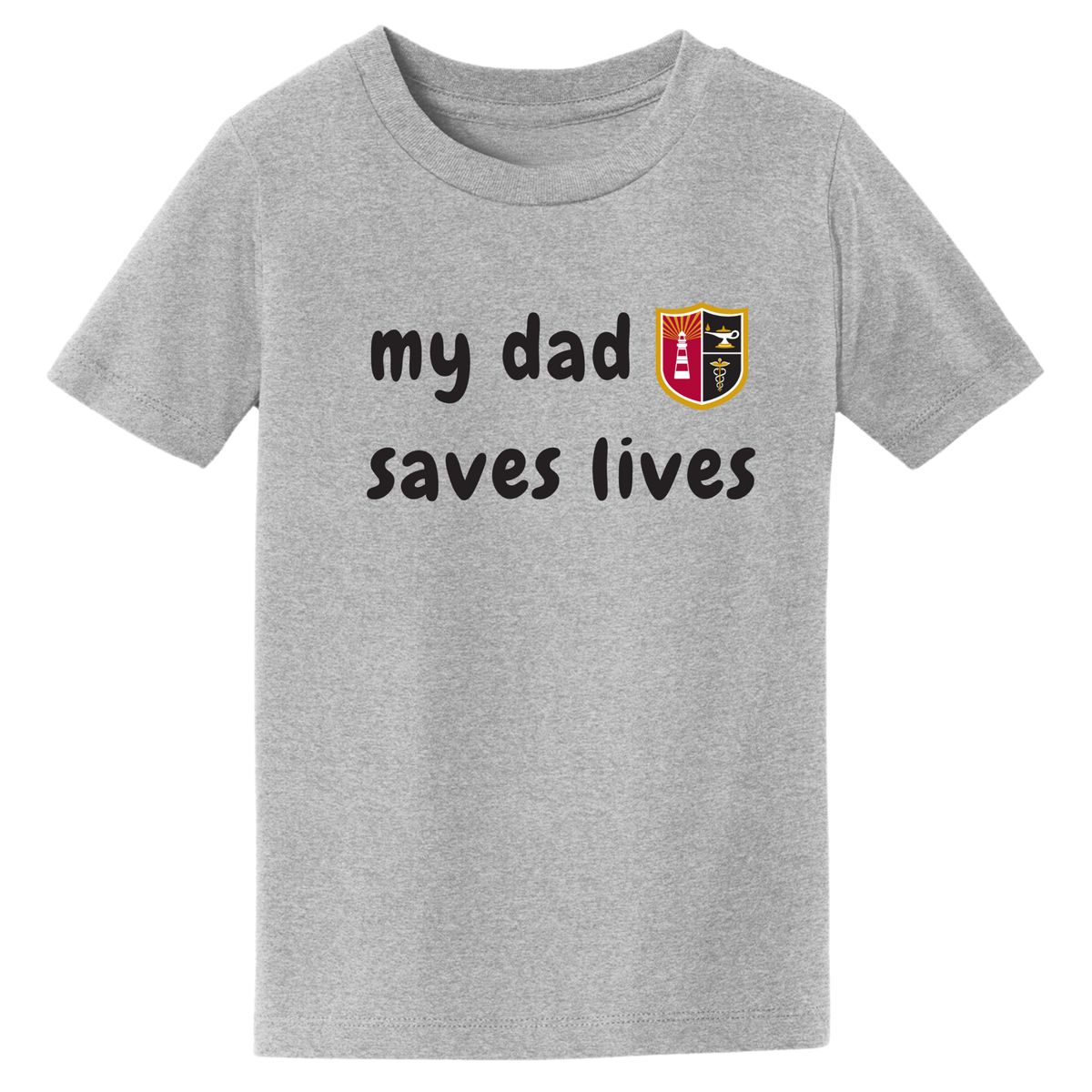 Jersey College Toddler My Dad Saves Lives Crest T-Shirt