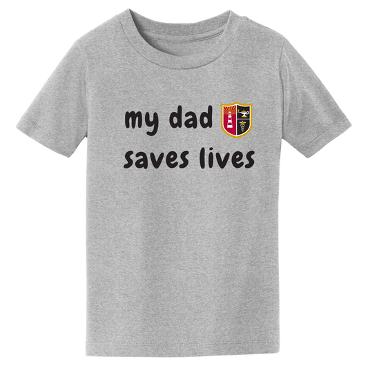 Jersey College Toddler My Dad Saves Lives Crest T-Shirt