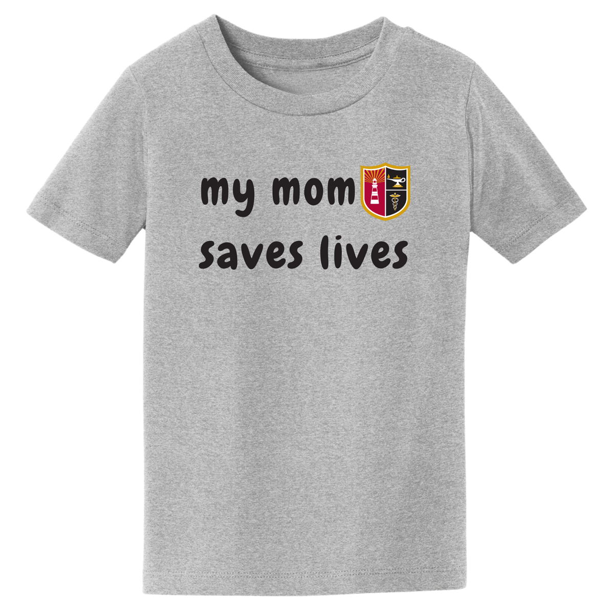 Jersey College Toddler My Mom Saves Lives Crest T-Shirt